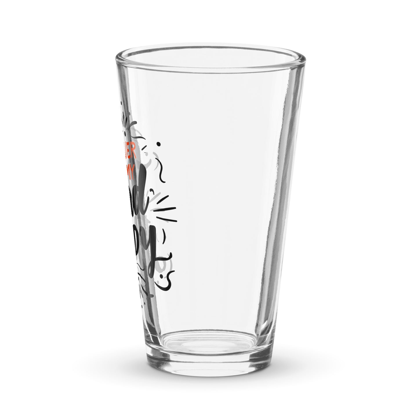 Over My Dad Body Pint Glass