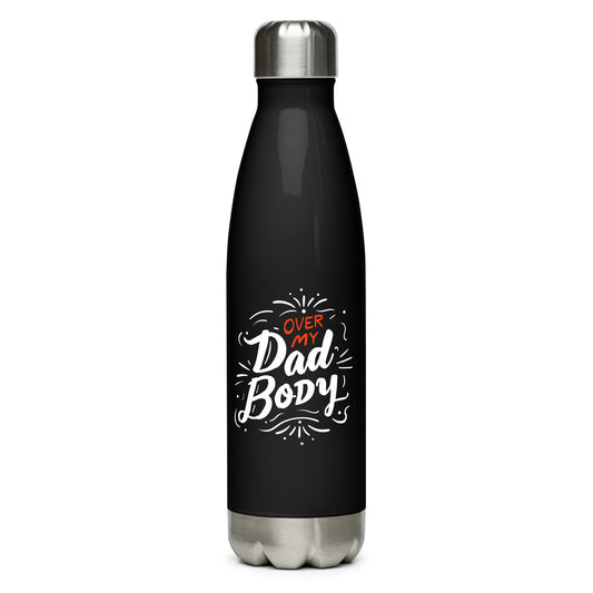 Over My Dad Body Stainless steel water bottle